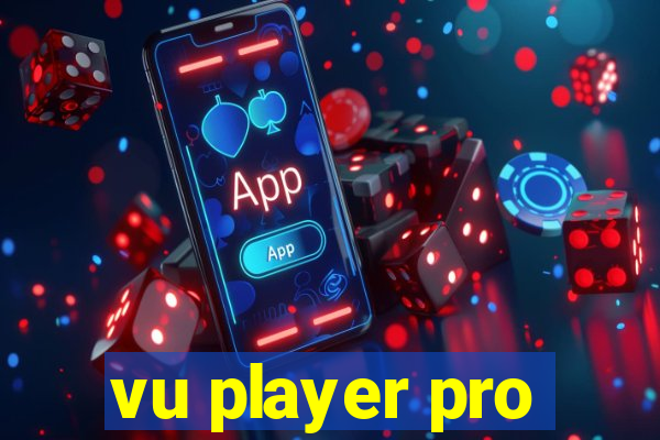 vu player pro